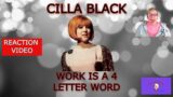 1st Time Hearing ~ WORK IS A 4 LETTER WORD by CILLA BLACK