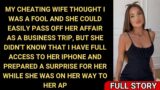 2 STORIES My Cheating Wife Thought I Was A Fool And She Could Easily Pass Off Her Affair As…