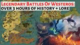 3 Hours Of Legendary Battles Of Westeros | House Of The Dragon History & Lore | Game Of Thrones