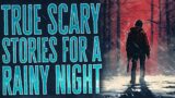 4+ Hours of True Horror Stories for Sleep | Black Screen Mega Compilation | Ambient Rain Sounds