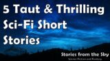 5 Taut & Thrilling Sci-Fi Short Stories | Bedtime for Adults