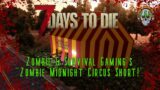 7 Days to Die: "Zombie Midnight Circus!" Horde Night short!