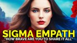 8 Dirty Secrets Sigma Empaths Refuse To Talk About