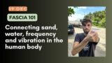 A different way of looking at the body (Water, Sand & Frequency)