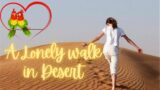 A lonely Relax Walk In The Desert Music – Mind Relaxing Time | Mindcare #08 #trending