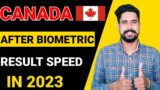After Biometrics Results Speed |IRCC |Canada visa | Canada Work Permit 2023 |Canada Immigration 2023