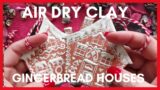 Air Dry Clay Gingerbread Houses – Terracotta Air Dry Clay and PUFFY paint