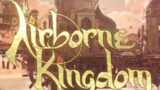 Airborne kingdom gameplay