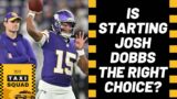 Are the Minnesota Vikings Making the Right Choice Starting Joshua Dobbs Out of the Bye Week?