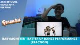 BABY MONSTER – BATTER UP DANCE PERFORMANCE (REACTION)