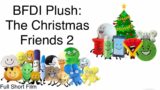 BFDI Plush: The Christmas Friends 2 (2023) Full Short Film (3K Special)