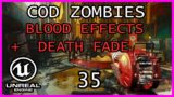 BLOOD EFFECTS AND DEATH FADE Unreal Engine 5 COD Zombies series Part 35