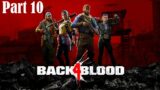 Back 4 Blood Part 10  W/commentary