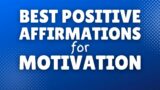 Best Positive Affirmations for Motivation | Listen Every Morning for Energy