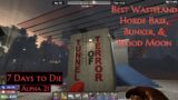Best Wasteland Horde Base, Bunker, & Blood Moon in A21! | Tunnel of Terror | 7 Days to Die