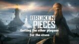 Broken Pieces Part 8: Getting the other plaques for the cross