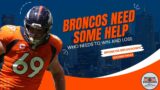 Broncos need some help I Broncos Breakdown