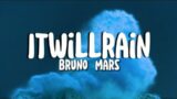 Bruno Mars – It Will Rain (Lyric.Video)