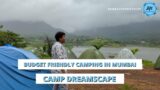 Budget Friendly Campaigns In Mumbai starting from 999 Only | Mumbai Camp Dreamscape | Moonsoon