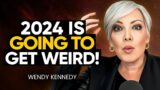 CHANNEL Prediction in 2024: Humanity's NEXT Stage of EVOLUTION Will HAPPEN! | Wendy Kennedy