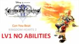 Can You Beat Kingdom Hearts 2 at LV1 With NO ABILITIES!!!? Pt.1