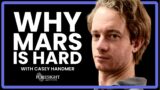Casey Handmer | Why Mars is Hard