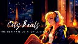 City Beats: Embrace Urban Calmness with the Ultimate Lo-Fi Chill Vibes Journey