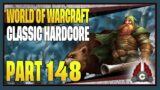CohhCarnage Plays World Of Warcraft Classic Hardcore (Dwarf Hunter) – Part 148