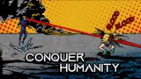 Conquer Humanity – Gameplay Trailer – PC Steam