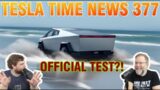 Cybertruck Official Test? | Tesla Time News 377