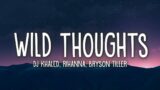 DJ Khaled – Wild Thoughts (Lyrics) ft. Rihanna, Bryson Tiller