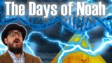 Days of Noah – Prophecy Fulfilled