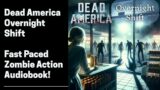 Dead America – Overnight Shift (Complete Zombie Audiobook)