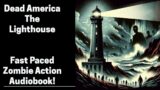 Dead America – The Lighthouse (Complete Zombie Audiobook)