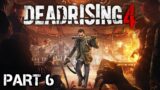 Dead Rising 4 – Part 6 (Livestream)
