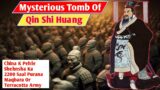 Discovery Of Qin Shi Huang Mysterious Tomb | Discovery Of Terracotta Army | 2200 Years Old Tomb|