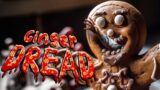Do You like the Gingerbread Man? GingerDread