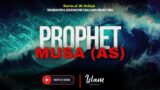 EP1: Stories of the Prophets – Musa AS (Moses)