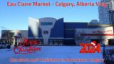 Eau Claire Market – Calgary, Alberta Vlog | One More Last Christmas In Downtown Calgary
