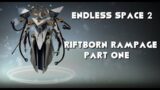Endless Space 2: Riftborn Rampage Part One