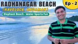 Ep – 2 A Day in Havelock Island, Water sports at Havelock island, Radha nagar beach ,Andaman Islands