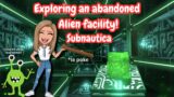 Exploring an ABANDONED Alien Facility | Subnautica 3