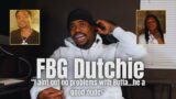 FBG Dutchie On FBG Young & Butta Dissing each other, thoughts on Butta adding FBG back to his name!
