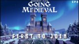 First to Join – Going Medieval // EP3