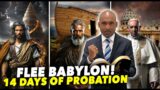Flee Babylon’s 5 Policies. 14 Days of Probation. Must Be Cleansed of Leprosy. Uniform For Christians