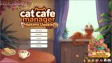 Flying solo! And playing the relaxing Cat Cafe Manager. (Pt. 1)