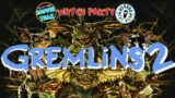 GREMLINS 2 (1990) Watch Party with @thehorrorcatdad