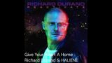 Give Your Heart A Home – Richard Durand & HALIENE