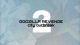 Godzilla revenge (city outbreak ) by alden