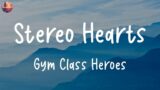 Gym Class Heroes – Stereo Hearts (feat. Adam Levine) (Mix Lyrics)